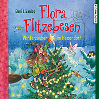 Flora Flitzebesen – Winterzauber im Hexendorf Flora Flitzebesen – Winterzauber im Hexendorf