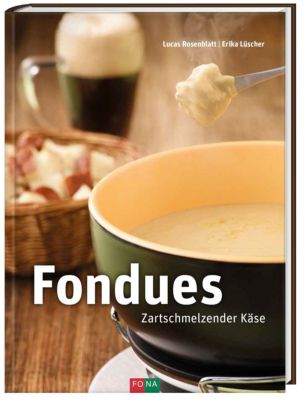FONDUES - Zartschmelzender Käse