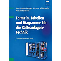 Formeln, Tabellen und Diagramme für die Kälteanlagentechnik Formeln, Tabellen und Diagramme für die Kälteanlagentechnik