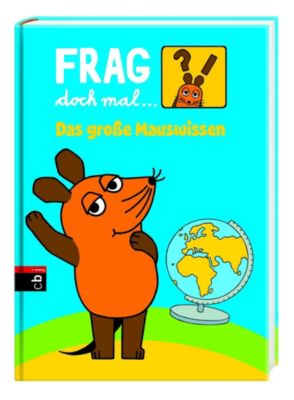 Frag doch mal  die Maus! Das große Mauswissen Buch versandkostenfrei