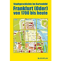 Frankfurt (Oder) von 1700 bis heute Frankfurt (Oder) von 1700 bis heute