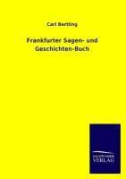 Frankfurter Sagen- und Geschichten-Buch - Carl Bertling | 