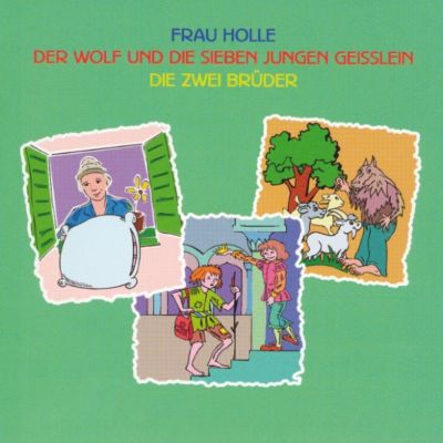 Frau Holle - Der Wolf und die sieben jungen Geisslein ...