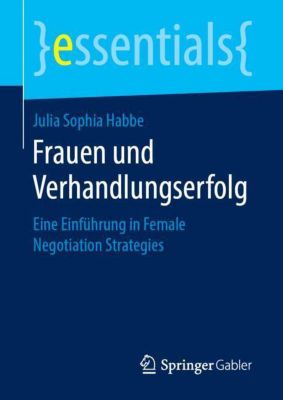 Frauen und Verhandlungserfolg - Julia Sophia Habbe | 