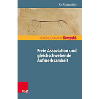 Freie Assoziation und gleichschwebende Aufmerksamkeit Freie Assoziation und gleichschwebende Aufmerksamkeit