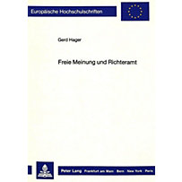 Freie Meinung und Richteramt Freie Meinung und Richteramt