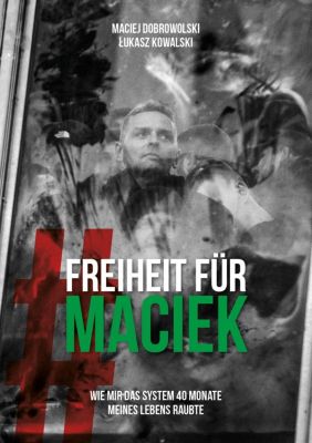 Freiheit für Maciek