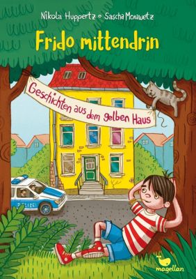 Frido mittendrin - Geschichten aus dem gelben Haus - Nikola Huppertz | 