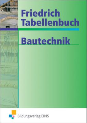 Friedrich Tabellenbuch: Bautechnik