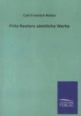 Fritz Reuters sämtliche Werke - Fritz Reuter | 