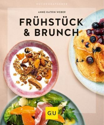 Frühstück & Brunch - Anne-Katrin Weber | 