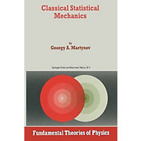 Fundamental Theories of Physics: Classical Statistical Mechanics Fundamental Theories of Physics: Classical Statistical Mechanics