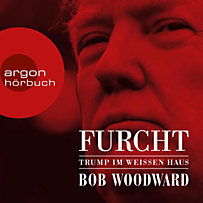 Furcht - Trump im weißen Haus (Ungekürzte Lesung) Furcht - Trump im weißen Haus (Ungekürzte Lesung)