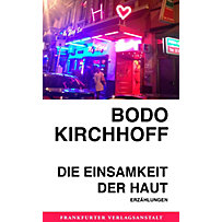 FVA Digital: Erzählungen Bodo Kirchhoffs: Die Einsamkeit der Haut FVA Digital: Erzählungen Bodo Kirchhoffs: Die Einsamkeit der Haut