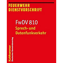 FwDV 810, Sprech- und Datenfunkverkehr FwDV 810, Sprech- und Datenfunkverkehr