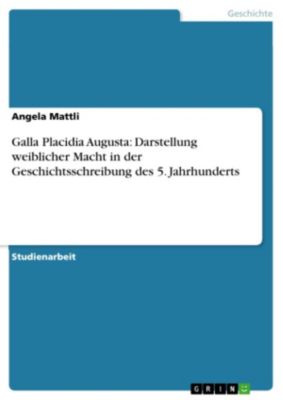 Galla placidia augusta a biographical essay