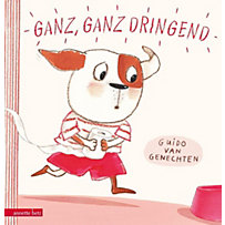 Ganz, ganz dringend Ganz, ganz dringend