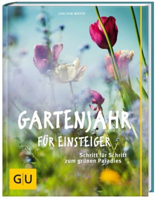 Gartenjahr für Einsteiger - Joachim Mayer | 