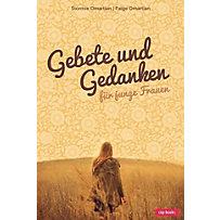 Gebete und Gedanken für junge Frauen Gebete und Gedanken für junge Frauen