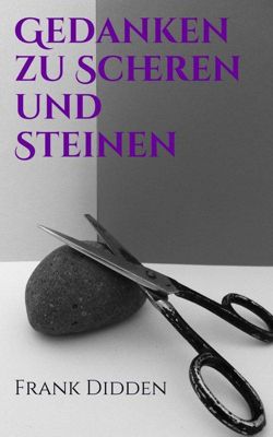 Gedanken zu Scheren und Steinen