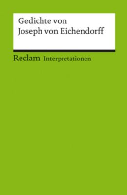 Gedichte Von Joseph Von Eichendorff Interpretationen Jetzt Kaufen