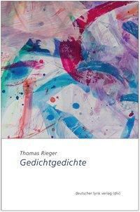 Gedichtgedichte - Thomas Rieger | 