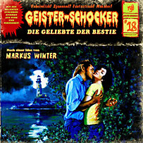 Geister-Schocker: Geister-Schocker, Folge 18: Die Geliebte der Bestie Geister-Schocker: Geister-Schocker, Folge 18: Die Geliebte der Bestie