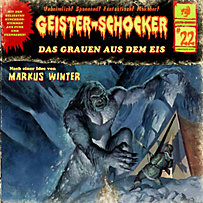 Geister-Schocker: Geister-Schocker, Folge 22: Das Grauen aus dem Eis Geister-Schocker: Geister-Schocker, Folge 22: Das Grauen aus dem Eis