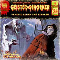 Geister-Schocker: Geister-Schocker, Folge 26: Venedig sehen und sterben / Blutnächte in Whitechapel Geister-Schocker: Geister-Schocker, Folge 26: Venedig sehen und sterben / Blutnächte in Whitechapel