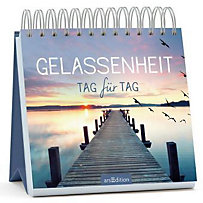 Gelassenheit Tag für Tag Gelassenheit Tag für Tag