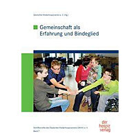 Gemeinschaft als Erfahrung und Bindeglied Gemeinschaft als Erfahrung und Bindeglied