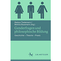 Genderfragen und philosophische Bildung Genderfragen und philosophische Bildung