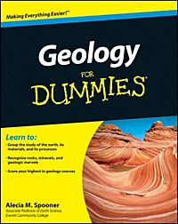 Geology for Dummies by Consumer Dummies Staff and Alecia M. Spooner (2011,... Geology for Dummies by Consumer Dummies Staff and Alecia M. Spooner (2011,...