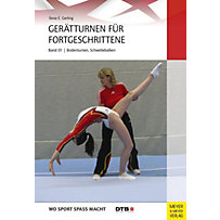 Gerätturnen für Fortgeschrittene: Bd.1 Bodenturnen und Schwebebalken Gerätturnen für Fortgeschrittene: Bd.1 Bodenturnen und Schwebebalken