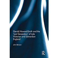 Gerald Howard-Smith and the 'Lost Generation' of Late Victorian and Edwardian England Gerald Howard-Smith and the 'Lost Generation' of Late Victorian and Edwardian England
