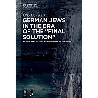 German Jews in the Era of the "Final Solution" German Jews in the Era of the "Final Solution"