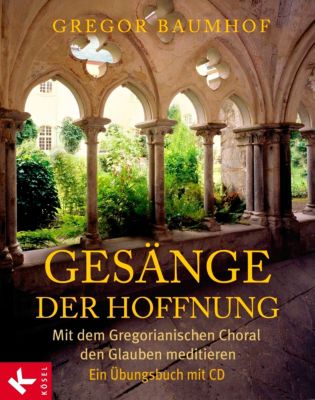 Gesänge der Hoffnung, m. Audio-CD - Gregor Baumhof | 
