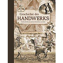 Geschichte des Handwerks Geschichte des Handwerks