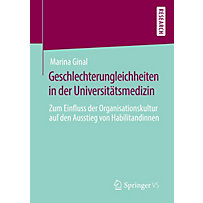 Geschlechterungleichheiten in der Universitätsmedizin Geschlechterungleichheiten in der Universitätsmedizin