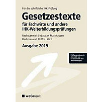 Gesetzestexte für Fachwirte und andere IHK-Weiterbildungsprüfungen Gesetzestexte für Fachwirte und andere IHK-Weiterbildungsprüfungen