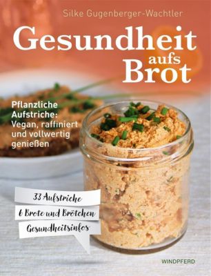 Gesundheit aufs Brot - Silke Gugenberger-Wachtler | 