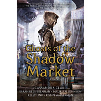 Ghosts of the Shadow Market Ghosts of the Shadow Market