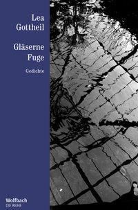 Gläserne Fuge - Die Reihe Bd. 53 - Lea Gottheil | 