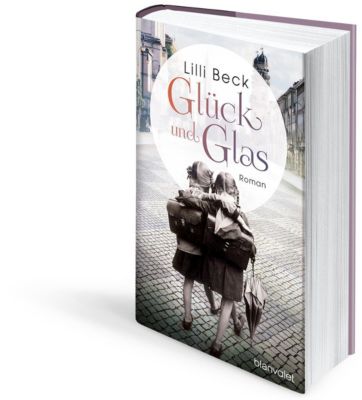 Glück und Glas Buch von Lilli Beck portofrei bei Weltbild.de