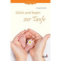 Glück und Segen zur Taufe Glück und Segen zur Taufe