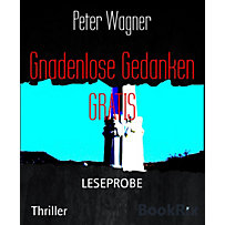 Gnadenlose Gedanken GRATIS Gnadenlose Gedanken GRATIS