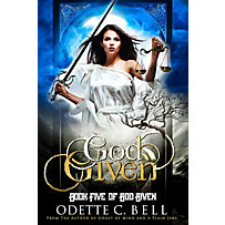 God Given: God Given Book Five God Given: God Given Book Five