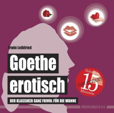 Goethe erotisch - Erwin Leibfried | 
