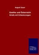 Goethe und Österreich - August Sauer | 