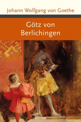 Götz von Berlichingen - Johann Wolfgang von Goethe | 